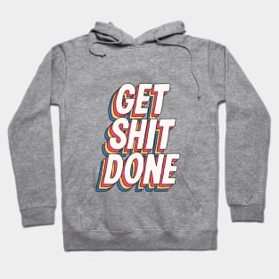 Get Shit Done by The Motivated Type in Grey Red Yellow and Blue Hoodie